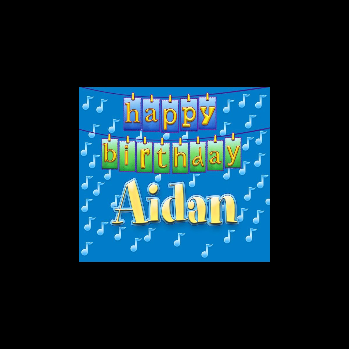 ‎Happy Birthday Aidan - Single by Ingrid DuMosch on Apple Music