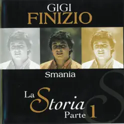 Smania (La storia, Pt. 1) - Gigi Finizio