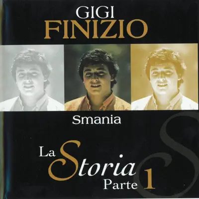 Smania (La storia, Pt. 1) - Gigi Finizio
