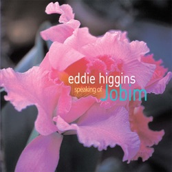 Eddie Higgins - I Was Just One More for You