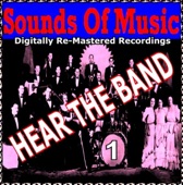 Sounds Of Music pres. Hear The Band (1 Digitally Re-Mastered Recordings)