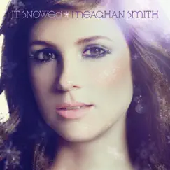 It Snowed by Meaghan Smith album reviews, ratings, credits