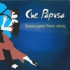 Che Papusa - Che Papusa