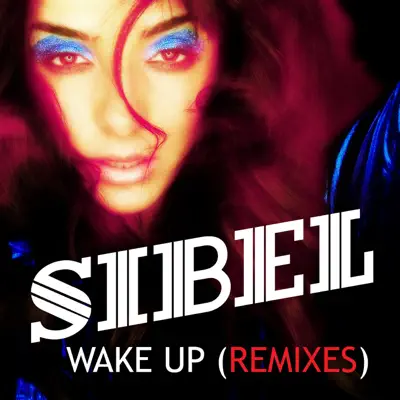 Wake Up (Remixes) - EP - Sibel
