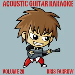 Acoustic Guitar Karaoke, Vol. 20 by Kris Farrow album reviews, ratings, credits