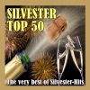 Silvester Top 50 - The Very Best of Silvester-Hits!