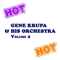 Gene Krupa & His Orchestra Vol 2 - Gene Krupa Gene Krupa & His Orchestra Vol 2 - Gene Krupa