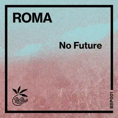 No Future - EP - Roma