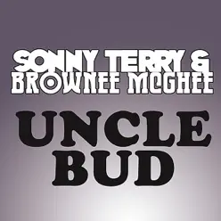 Uncle Bud - Brownie McGhee Uncle Bud - Brownie McGhee