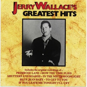 Jerry Wallace's Greatest Hits