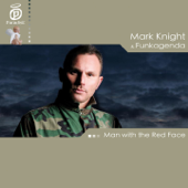 Man With The Red Face - Mark Knight & Funkagenda