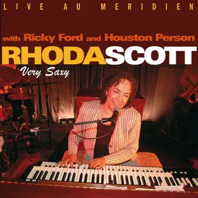 Very Saxy (Live Au Méridien, Paris) - Rhoda Scott Very Saxy (Live Au Méridien, Paris) - Rhoda Scott