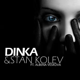 Luminal (feat. Albena Veskova) - Single by Stan Kolev & Dinka album reviews, ratings, credits