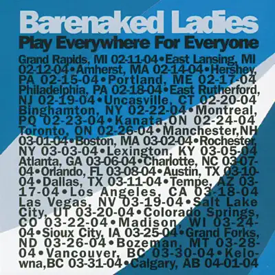 Play Everywhere for Everyone: Grand Rapids, MI 02-11-04 (Live) - Barenaked Ladies