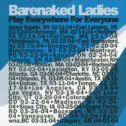 Play Everywhere for Everyone (Charlotte, NC 03.07.04) [Live] - Barenaked Ladies