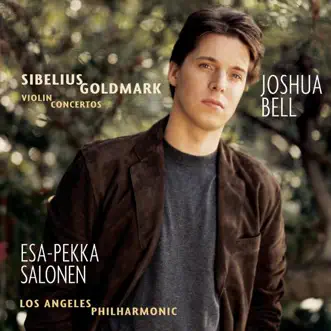 Sibelius & Goldmark: Violin Concertos by Esa-Pekka Salonen, Los Angeles Philharmonic & Joshua Bell album reviews, ratings, credits