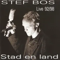 Stad en Land (Live 1992/1998) - Stef Bos