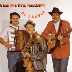 Ich Han Mie Hätz Verschenk' - De Räuber Ich Han Mie Hätz Verschenk' - De Räuber