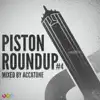 Stream & download Piston Roundup - Mixed By Accatone, Vol. 4