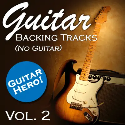 Guitar Backing Tracks (No Guitar) Vol.2 - Guitar Hero