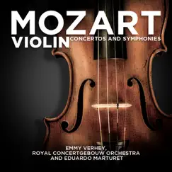 Mozart: Violin Concertos and Symphonies by Emmy Verhey, Eduardo Marturet & Royal Concertgebouw Orchestra album reviews, ratings, credits