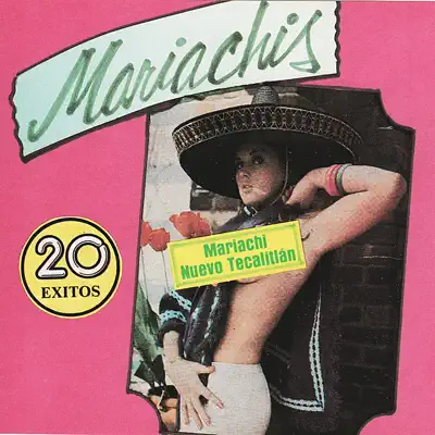 Mariachi Nuevo Tecalitlán: 20 Éxitos - Mariachi Nuevo Tecalitlán