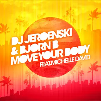 Move Your Body (Radio Edit) by DJ Jeroenski & Bjorn B song reviws