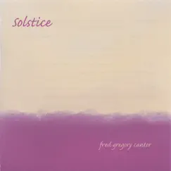 Solstice by Fred Gregory Cantor album reviews, ratings, credits