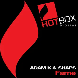 Fame by Adam K & Shaps album reviews, ratings, credits