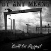 By Any Means - By Any Means