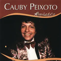 Série Romântico: Cauby Peixoto - Cauby Peixoto