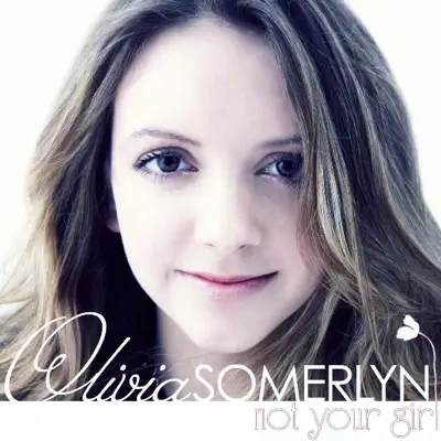 Not Your Girl - Single - Olivia Somerlyn