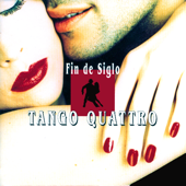 Fin de Siglo - Tango Quattro