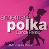 Annemarie Polka - Dance Remix