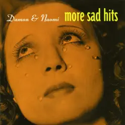 More Sad Hits - Damon and Naomi More Sad Hits - Damon and Naomi