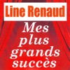 Mes plus grands succès : Line Renaud