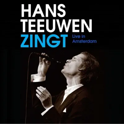 Zingt (Live) - Hans Teeuwen