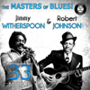 The Masters of Blues! (33 Best of Jimmy Witherspoon & Robert Johnson) - Varios Artistas