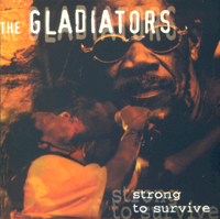 The Gladiators - Strong to Survive artwork
