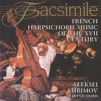 French Harpsichord Music of the XVII Century by Alexei Lubimov album reviews, ratings, credits