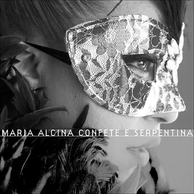 Maria Alcina, Confete e Serpentina - Maria Alcina Maria Alcina, Confete e Serpentina - Maria Alcina