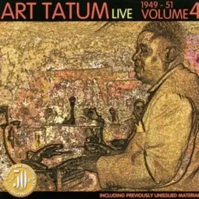 Live 1949 - 1951, Vol. 4 - Art Tatum