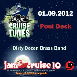 Jam Cruise 10: Dirty Dozen Brass Band - 1/9/12 - The Dirty Dozen Brass Band Jam Cruise 10: Dirty Dozen Brass Band - 1/9/12 - The Dirty Dozen Brass Band