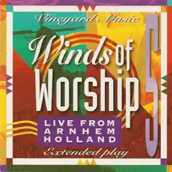 Winds of Worship 5 - Live From Arnhem, Holland - Vineyard Music