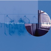 Hotel Lights - I Am a Train