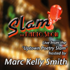 Slam the Radio Show: The Uptown Poetry Slam' Live from Chicago's Famous Green Mill Jazz Lounge (Unabridged) - Marc Kelly Smith