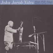 John Jacob Niles Sings Folk Songs