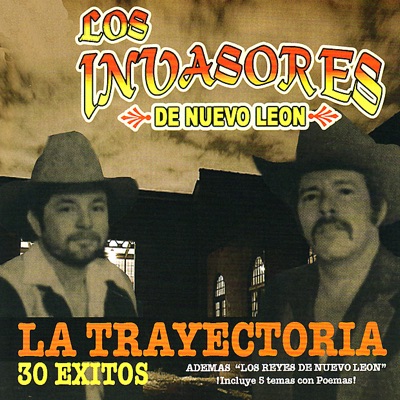 La Trayectoria 30 Exitos - Los Invasores de Nuevo León
