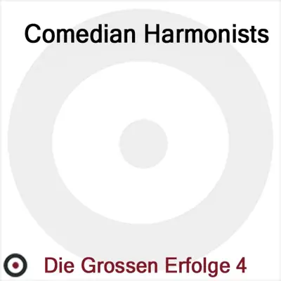 Die grossen Erfolge, Vol. 4 - Comedian Harmonists