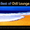 Best of Chill Lounge (Finest Selected Lounge Tracks Inspire)